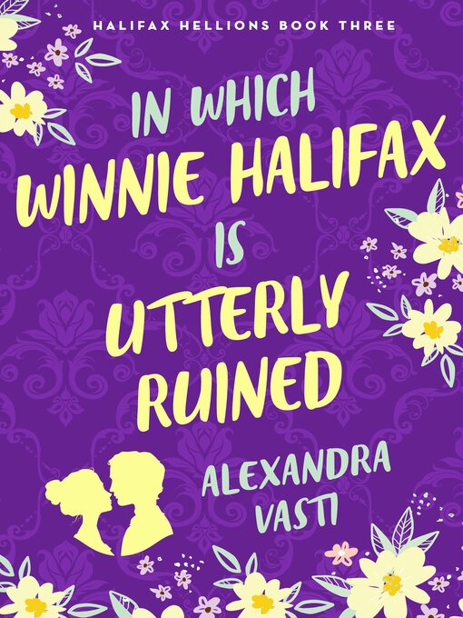 Title details for In Which Winnie Halifax Is Utterly Ruined by Alexandra Vasti - Wait list